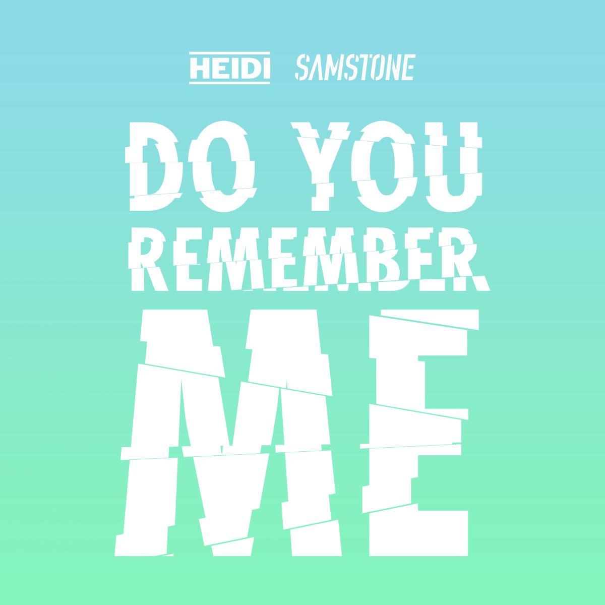 Nieuwe single’ı Samstone & HEIDI – “Beni Hatırlıyor musun”