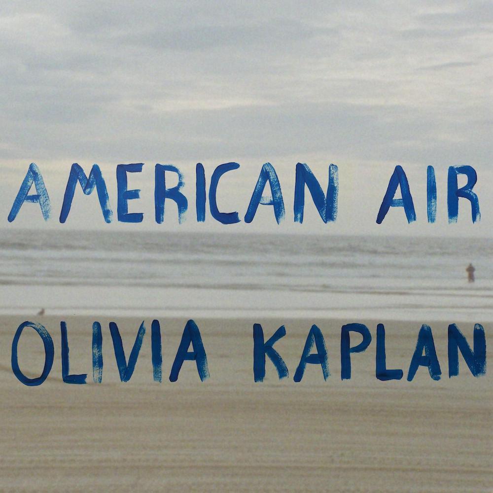 Single baru Olivia Kaplan – “American Air”