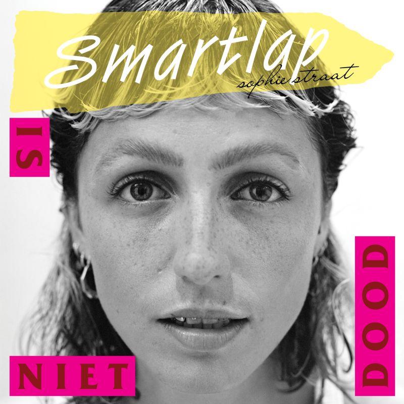 Sophie Straat – Smartlap Ölmedi (★★★½): Gerçeklerle yüzleşmek