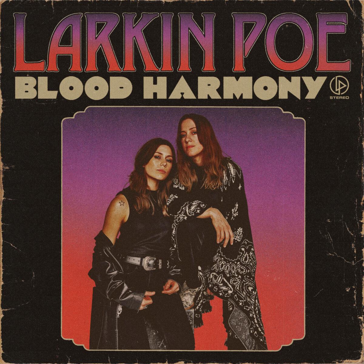 Larkin Poe – Blood Harmony (★★★½): Menyempurnakan formula yang telah dicoba dan benar